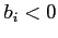 $b_{i}<0$