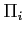 $\Pi _{i}$