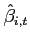 $\hat{\beta}_{i,t}$