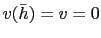 $ v(\bar{h}) = v = 0$
