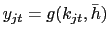 $ y_{jt} = g(k_{jt}, \bar{h})$