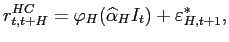 $\displaystyle r_{t,t+H}^{HC}=\varphi_{H}(\widehat{\alpha}_{H}I_{t})+\varepsilon _{H,t+1}^{\ast},$