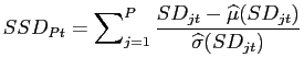 $\displaystyle SSD_{Pt}=\sum\nolimits_{j=1}^{P}\frac{SD_{jt}-\widehat{\mu}(SD_{jt})} {\widehat{\sigma}(SD_{jt})}$
