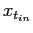 $ x_{t_{in}}$