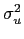$ \sigma_{u}^{2}$