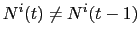 $ N^{i}(t)\neq N^{i}(t-1)$