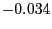 $-0.034$