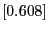 $[0.608]$