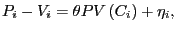 $\displaystyle P_{i} -V_{i} =\theta PV\left( {C_{i} } \right) +\eta_{i} ,$