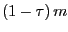 $ \left( {1-\tau} \right) m$