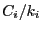$ {C_{i} }
\mathord{\left/ {\vphantom {{C_i } {k_i }}} \right.
\kern-\nulldelimiterspace} {k_i }$