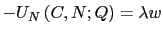 $\displaystyle -U_{N}\left( C,N;Q\right) =\lambda w$