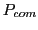 $ P_{com}$