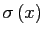 $ \sigma\left( x\right) $