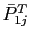 $ \bar{P}_{1j}^{T}$