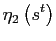 $\displaystyle \eta_{2}\left( s^{t}\right)$