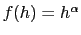 $f(h) = h^{\alpha}$