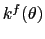$k^f(\theta)$