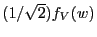 $ (1/\sqrt{2})f_V(w)$