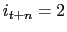 $ i_{t+n}=2$