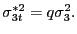 $ \sigma_{3t}^{\ast2}=q\sigma_{3}^{2}.$