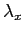 $ \lambda_{x}$