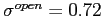 $ \sigma^{open}=0.72$