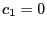 $ c_{1}=0$