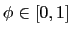$ \phi\in[0, 1]$