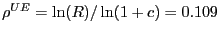 $ \rho^{UE}=\ln(R)/\ln(1+c)=0.109$