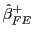 $ \hat{\beta} _{FE}^{+}$