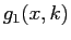 $\displaystyle g_{1}(x,k)$