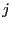 $\displaystyle j$