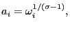$ a_{i}=\omega_{i}^{1/(\sigma-1)},$