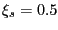 $ \xi_{s}=0.5$