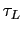 $\tau_L$
