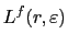 $\displaystyle L^{f}(r,\varepsilon)$