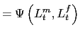 $\displaystyle =\Psi\left( L_{t}^{m},L_{t}^{f}\right)$
