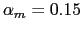 $ \alpha_{m}=0.15$