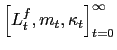 $ \left[ L_{t}^{f},m_{t},\kappa_{t}\right] _{t=0}^{\infty }$