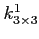 $ k^1_{3 \times 3}$