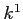 $ k^1$