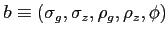$ b\equiv (\sigma_g,\sigma_z,\rho_g,\rho_z,\phi)$