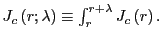 $ J_{c}\left( r;\lambda\right) \equiv\int_{r}^{r+\lambda}J_{c}\left( r\right) .$