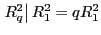 $ \left. R_{q}^{2}\right\vert R_{1}^{2}=qR_{1}^{2}$