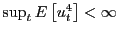 $ \sup _{t}E\left[ u_{t}^{4}\right] <\infty$