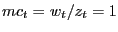 $ mc_{t} = w_{t}/z_{t} = 1$