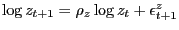 $ \log z_{t+1} = \rho_{z} \log z_{t} + \epsilon^{z}_{t+1}$