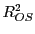 $ R_{OS}^{2}$