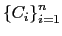 $ \left\{ C_{i}\right\} _{i=1}^{n}$